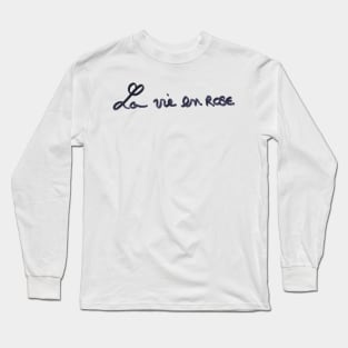 La vie en rose Long Sleeve T-Shirt